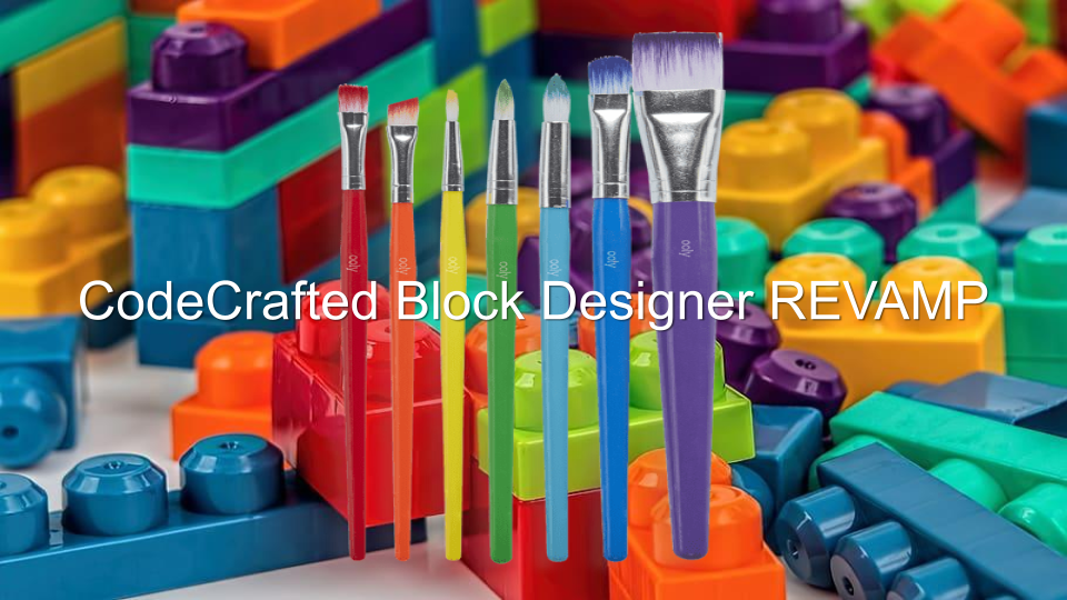 CodeCrafted Block Designer Revamp