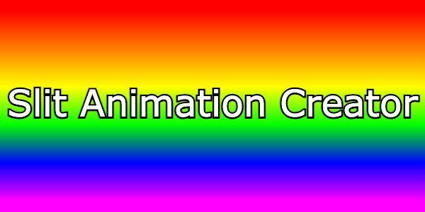 Slit Animation Creator